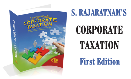 S. Rajaratnam's Corporate Taxation