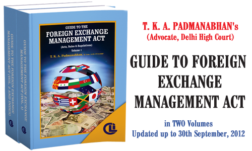 T. K. A. Padmanabhan's (Advocate, Delhi High Court) Guide to Foreign Exchange Management Act