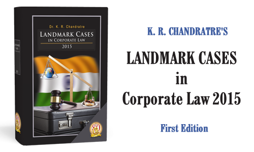 K. R. Chandratre's Landmark Cases in Corporate Law 2015